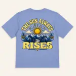 THE SUN ALWAYS RISES OVERSIZED T-SHIRT